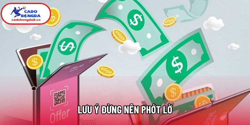Lưu ý đừng nên phớt lờ Lưu ý đừng nên phớt lờ