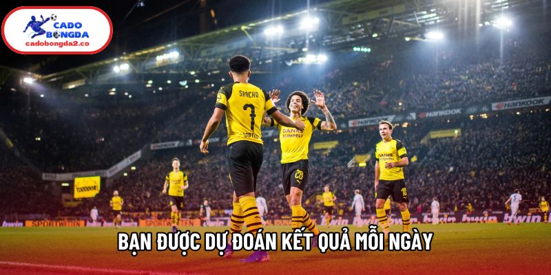 Bạn được dự đoán kết quả mỗi ngày Bạn được dự đoán kết quả mỗi ngày