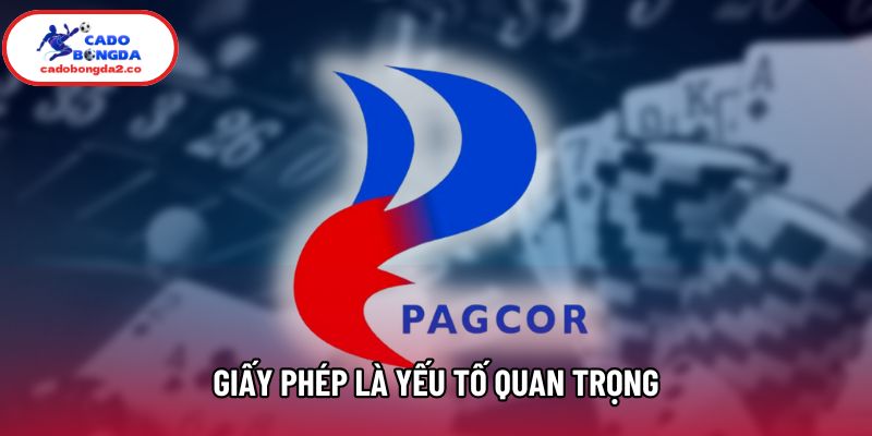 Giấy phép là yếu tố quan trọng Giấy phép là yếu tố quan trọng